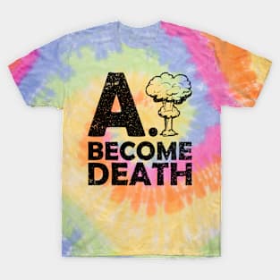 A.I Become Death T-Shirt